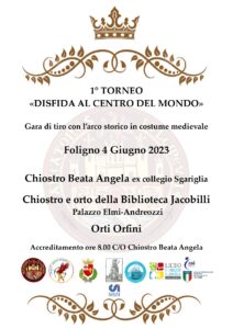 1° Torneo «Disfida al Centro del Mondo» | Gara di tiro con l'arco storico in costume medievale @ Atrio e giardino di Palazzo Elmi-Andreozzi